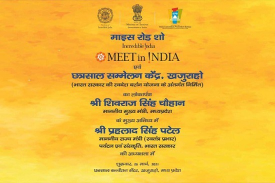 Brief of MICE Roadshow ‘Meet in India’ to be organized at Chhatrasal Convention Centre, Khajuraho during March 25-27, 2021